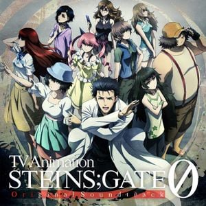 TV Animation "STEINS;GATE 0" Original Soundtrack (OST)