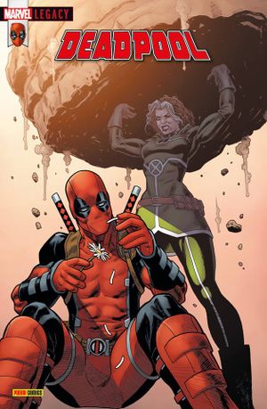 C'est peut être la fin d'une belle amitié - Marvel Legacy : Deadpool, tome 4