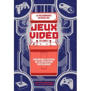 La Passionnante Histoire des Jeux Vidéo en Comics