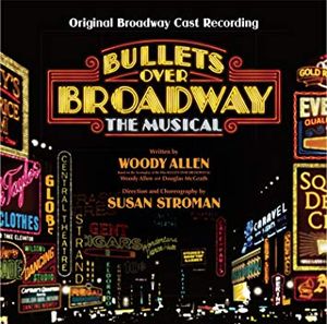 Bullets Over Broadway (Original Broadway Cast Recording) (OST)