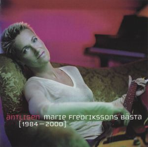 Äntligen: Marie Fredrikssons Bästa (1984-2000)