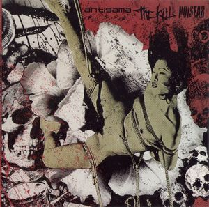 Antigama / The Kill / Noisear (EP)