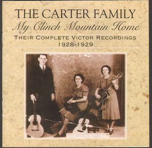 My Clinch Mountain Home: Their Complete Victor Recordings, 1928-1929