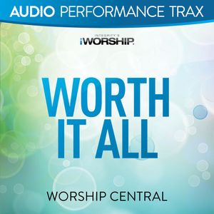 Worth It All (low key trax without background vocals)