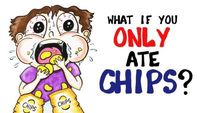 What If You Only Ate Chips?