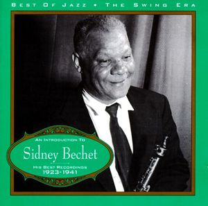 Sidney Bechet: His Best Recordings 1923 - 1941