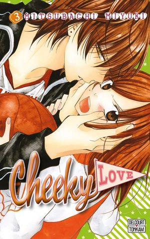 Cheeky Love, tome 3