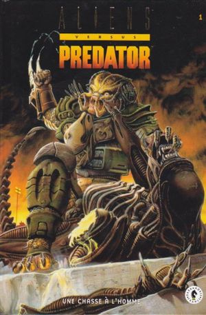 Une chasse à l'homme (1/2) - Aliens versus Predator, tome 1