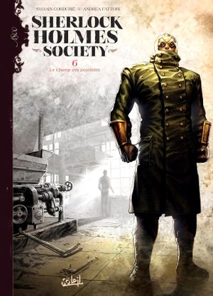 Le Champ des possibles - Sherlock Holmes Society, tome 6