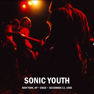 12/13/88 CBGB, New York, NY (Live)