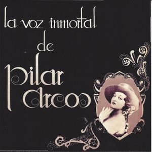 La voz inmortal de Pilar Arcos