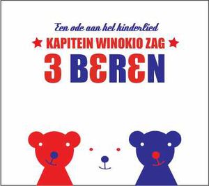Kapitein Winokio zag 3 beren (Een ode aan het kinderlied)