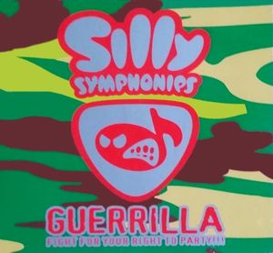 Silly Symphonies - Guerrilla, Fight For Your Right To Party