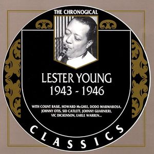 The Chronological Classics: Lester Young 1943-1946