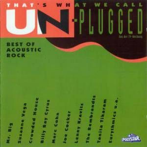 That’s What We Call Un-Plugged: Best of Acoustic Rock