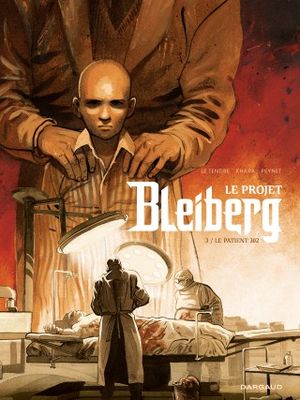 Le Patient 302 - Le Projet Bleiberg, tome 3