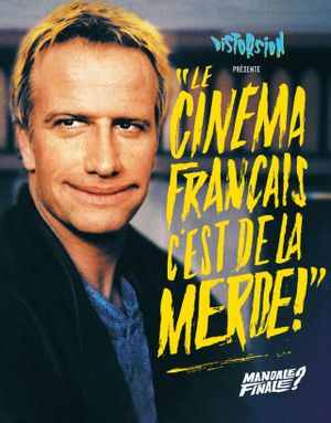 "Le Cinéma français c'est de la merde !" Mandale finale ?