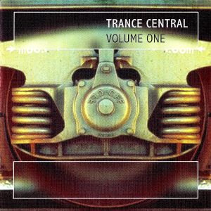 Trance Central, Volume One