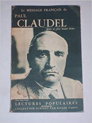 Paul Claudel dans ses plus beaux textes