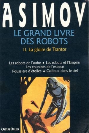 La Gloire de Trantor - Le Grand Livre des robots, tome 2