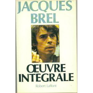 Jacques Brel: Oeuvre intégrale