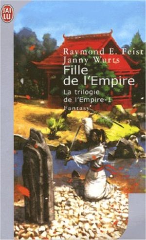 Fille de l'Empire - La Trilogie de l'Empire, tome 1