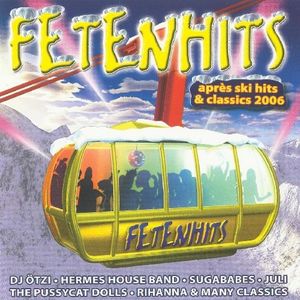 Fetenhits: Après Ski Hits & Classics 2006