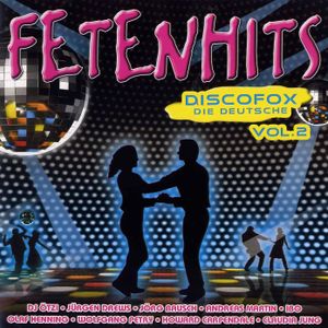 Fetenhits: Discofox - Die Deutsche, Volume 2