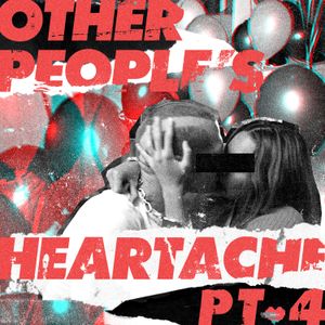 Other People’s Heartache, Pt. 4