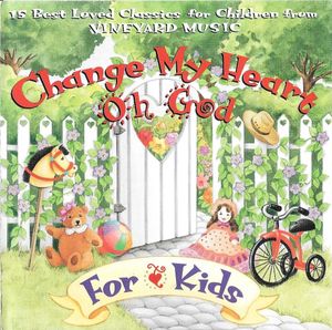 Change My Heart Oh God For Kids