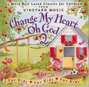 Change My Heart Oh God Kids 2