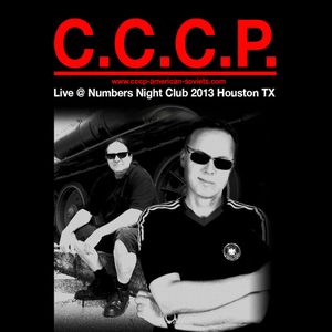 C.C.C.P. Live @ Numbers Night Club 2013 Houston TX (Live)