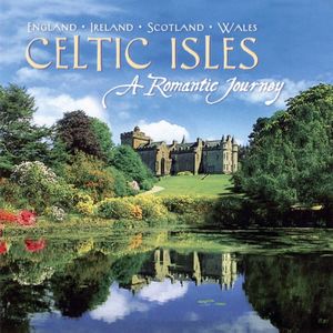 Celtic Isles - A Romantic Journey