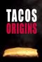 Tacos Origins
