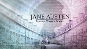 Jane Austen: Behind Closed Doors