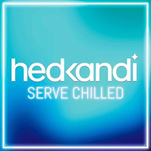 Hed Kandi: Serve Chilled