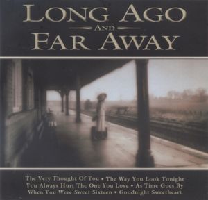 Long Ago and Far Away