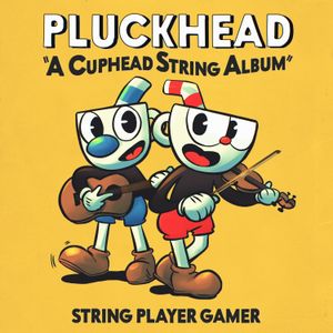Pluckhead (A Cuphead String Album)