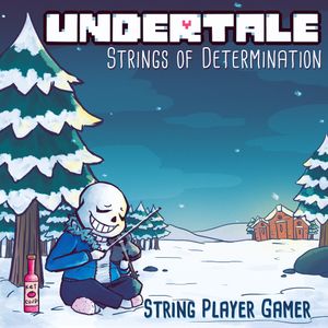 UNDERTALE: Strings of Determination (Complete Edition)