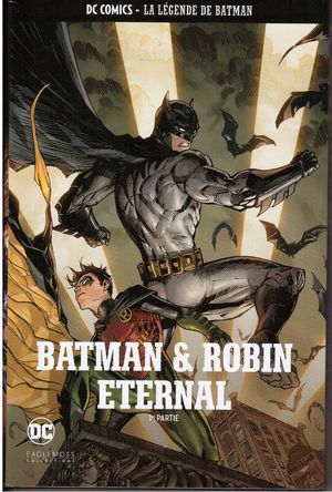Batman & Robin : Eternal (1ère partie) - DC Comics - La légende de Batman hors série 5