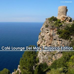 Café Lounge del Mar: Majorca Edition
