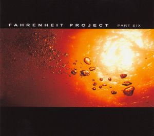 Fahrenheit Project, Part Six