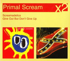 Screamadelica / Give Out but Don't Give Up