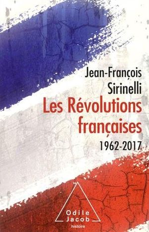 Les Révolutions françaises (1962-2017)