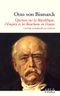 Opinion de Bismarck sur la République, l'Empire et les Bourbons en France