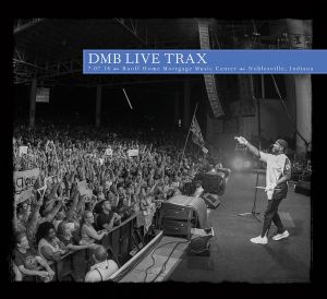 2018-07-07: DMB Live Trax, Volume 46: Ruoff Home Mortgage Music Center, Noblesville, IN (Live)