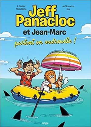 Jeff Panacloc et Jean-Marc partent en vadrouille !