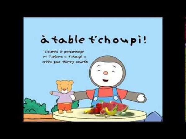 À table T'choupi !