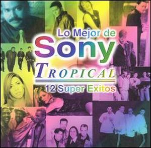 Lo mejor de Sony Tropical: 12 super éxitos