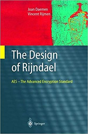 The Design of Rijndael: Aes-The Advanced Encryption Standard